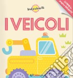 I veicoli. Indovinelli libro