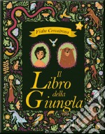 Il libro della giungla da Rudyard Kipling. Fiabe cercatrova. Ediz. a colori libro