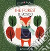 The forest-Il bosco. Ediz. a colori libro