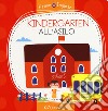 Kindergarten-All'asilo. Ediz. a colori libro