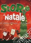 Storie di Natale. Un calendario dell'Avvento... da leggere! Ediz. a colori libro di De Isabella Alessandra