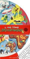 Il mio primo libro mappamondo 3D. Tuttomondo. Ediz. a colori libro