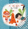 At the sea-Al mare. Ediz. a colori libro