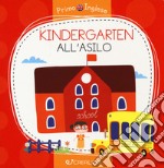 Kindergarten-All'asilo. Ediz. a colori libro