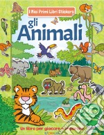 Gli animali. Con adesivi. Ediz. a colori libro