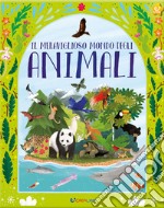 Il meraviglioso mondo degli animali. Ediz. a colori libro