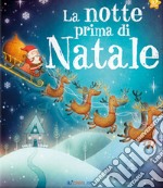 La notte prima di Natale. Ediz. illustrata libro