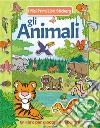 Gli animali. Con adesivi. Ediz. a colori libro