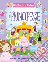 Le principesse. Con adesivi libro