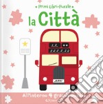 La città. Ediz. a colori libro