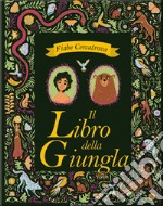 Il libro della giungla da Rudyard Kipling. Fiabe cercatrova. Ediz. a colori libro