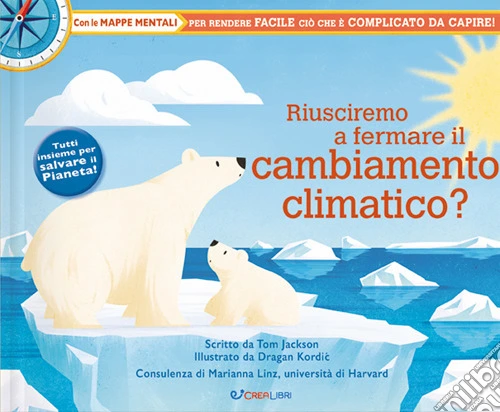 Riusciremo a fermare il cambiamento climatico?