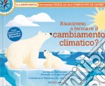 Riusciremo a fermare il cambiamento climatico? libro