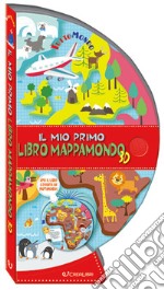 Il mio primo libro mappamondo 3D. Tuttomondo. Ediz. a colori libro