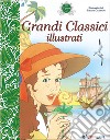 Grandi classici illustrati libro