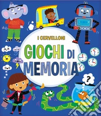 Giochi di memoria. I cervelloni
