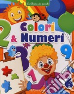 Colori & numeri. La libreria dei piccoli. Ediz. a colori libro