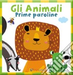 Gil animali. Prime paroline. Baby book. Ediz. a colori libro