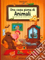 Una casa piena di animali. Millemondi. Ediz. a colori libro