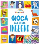 Gioca con il tuo ingegno. Genialissimi. Ediz. a colori libro