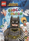 Batman. Lego DC. Gioco & coloro. Ediz. a colori libro