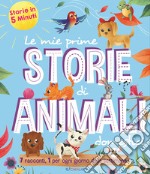 Le mie prime storie di animali domestici. Storie in 5 minuti libro