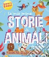 Le mie prime storie di animali domestici. Storie in 5 minuti libro