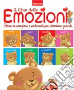 Il libro delle emozioni. Piccole grandi storie di emozioni e sentimenti. Ediz. a colori libro