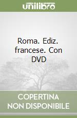 Roma. Ediz. francese. Con DVD