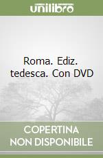 Roma. Ediz. tedesca. Con DVD libro