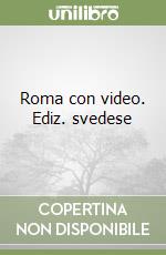 Roma con video. Ediz. svedese libro