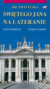 La basilica di San Giovanni in Laterano. Ediz. polacca libro
