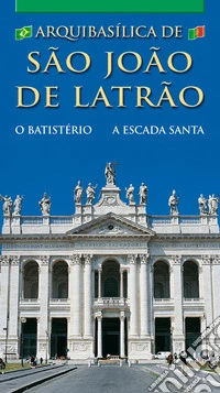 La Basilica di San Giovanni in Laterano. Ediz. portoghese libro