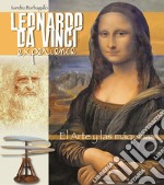 Leonardo da Vinci Experience. L'arte e le macchine. Ediz. spagnola