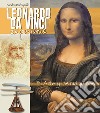 Leonardo da Vinci Experience. L'arte e le macchine. Ediz. spagnola libro