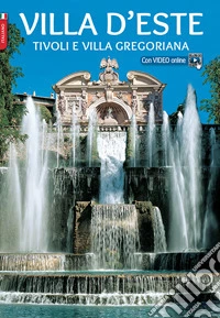 Villa d'Este. Tivoli e Villa Gregoriana