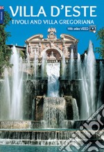 Villa d'Este. Tivoli e Villa Gregoriana. Ediz. inglese libro