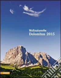Weltnaturerbe Dolomiten 2015 libro