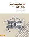 Bauernhöfe in Südtirol. Vol. 9: Oberes Eisacktal von Mauls bis zum Brenner. Bestandsaufnahmen 1940-1943 libro di Stampfer Helmut
