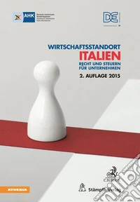 Wirtschaftsstandort Italien. Recht und Steuern für Unternehmen libro