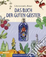 Das Buch der guten Geister. Kräuterschnäpse und Edelbrände  libro