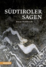 Südtiroler Sagen libro