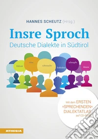 Insre sproch. Deutsche dialekte in Südtirol. Con CD-Audio libro