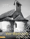 Vor-Romanik in Südtirol. Ediz. illustrata libro