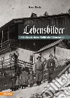 Lebensbilder. Schicksale einer südtiroler generation libro di Rieder Hans