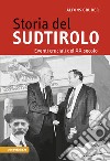 Storia del Sudtirolo. Eventi cruciali del XX secolo libro di Gruber Alfons