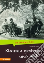 Klausen gestern und heit. 30 bsundere Leit libro