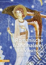 Romanische Wandmalerei im Vinschgau. Die Fresken der Krypta von Marienberg und ihr Umfeld. Ediz. ampliata