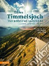 Übers Timmelsjoch. Vom gefährlichen Saumpfad zur Traumstraße der Alpen libro