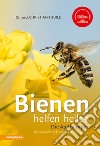 Bienen helfen heilen. Die Apitherapie. Wiederentdeckung einer Heilkunst libro di Thuile Christian